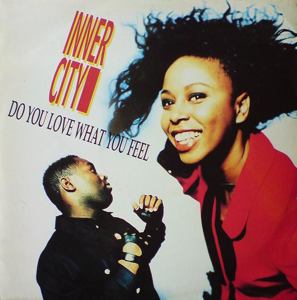 Inner City - Do You Love What You Feel | 10 Records (TENX 273) Inner City - Do You Love What You Feel | 10 Records (TENX 273)