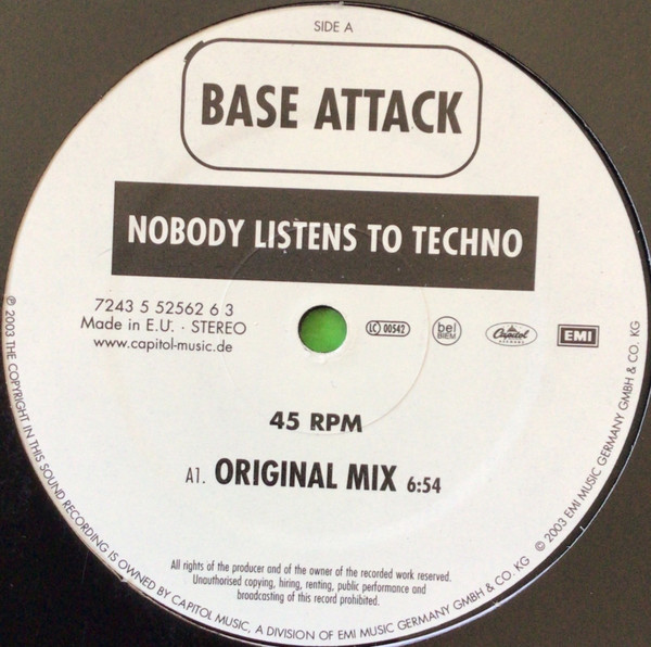Base Attack - Nobody Listens To Techno | EMI Music Germany GmbH & Co. KG (552 5626) - 2