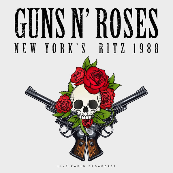 Guns N' Roses - Best Of Live At New York's Ritz 1988 | Cult Legends (CL76492)