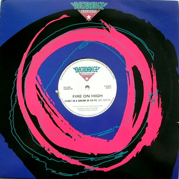 Fire On High - Float In A Dream Of Ex-Tc | Decadance Records (DEC 9001) - 3 Fire On High - Float In A Dream Of Ex-Tc | Decadance Records (DEC 9001) - 3
