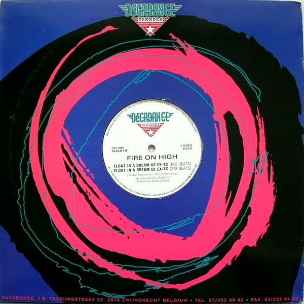 Fire On High - Float In A Dream Of Ex-Tc | Decadance Records (DEC 9001) - 4 Fire On High - Float In A Dream Of Ex-Tc | Decadance Records (DEC 9001) - 4