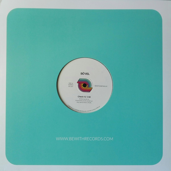 Bô'vel - Check 4 U | Be With Records (BEWITH008TWELVE)