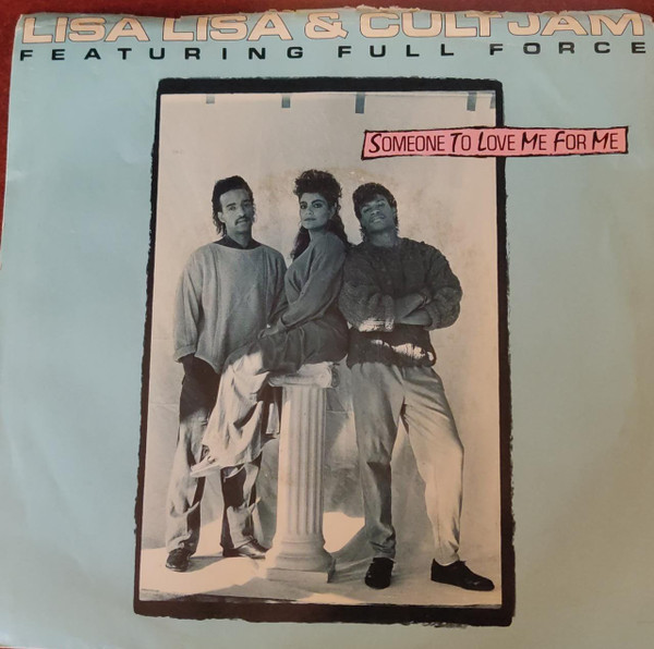 Lisa Lisa & Cult Jam - Someone To Love Me For Me | Columbia (38-07619)