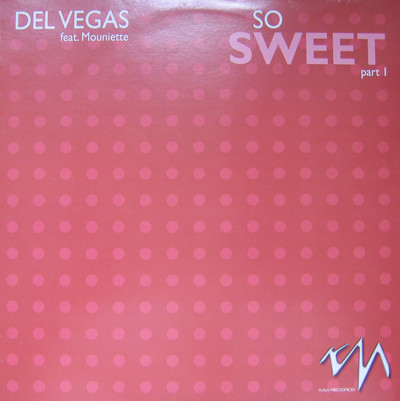 Del Vegas - So Sweet (Part 1) | Kaa Records (KAA 009)