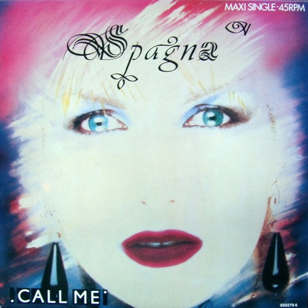Spagna - Call Me | CBS (CBS 650279 6)