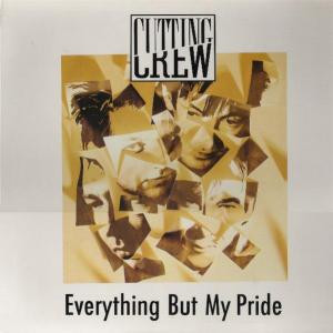 Cutting Crew - Everything But My Pride | Virgin (612612-213)