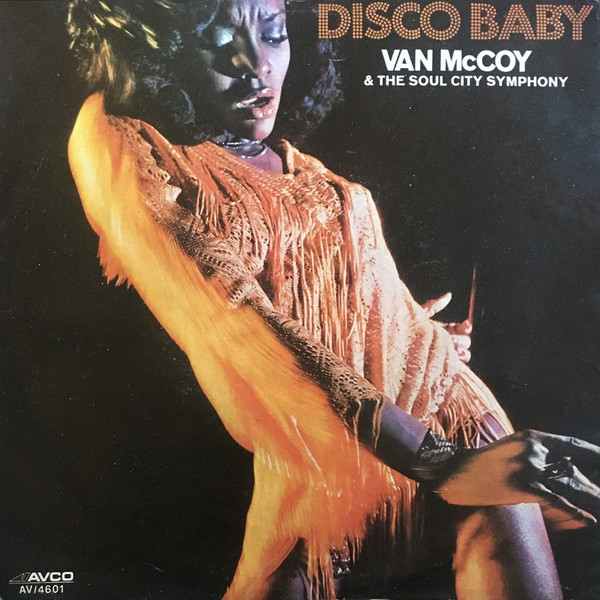 Van McCoy & The Soul City Symphony - Disco Baby | Avco (AV 4601)