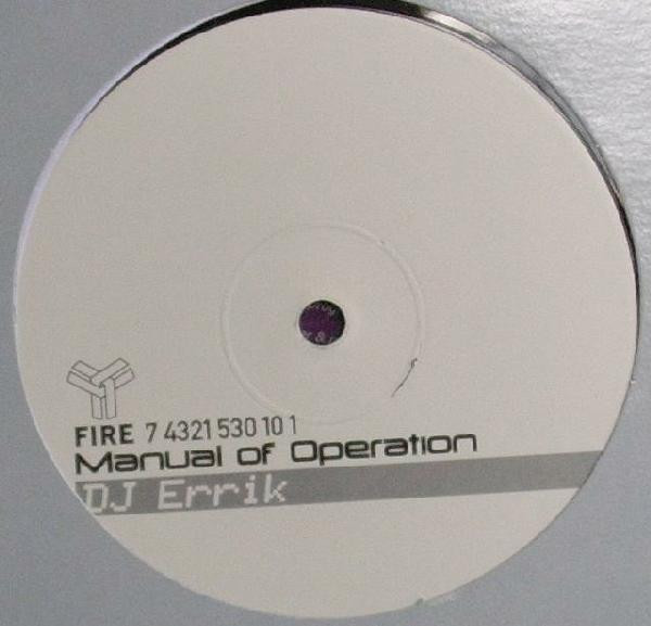 DJ Errik - Manual Of Operation | Fire Recordings (7 4321 530 10 1)