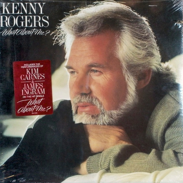 Kenny Rogers - What About Me? | RCA (AJL1-5335)