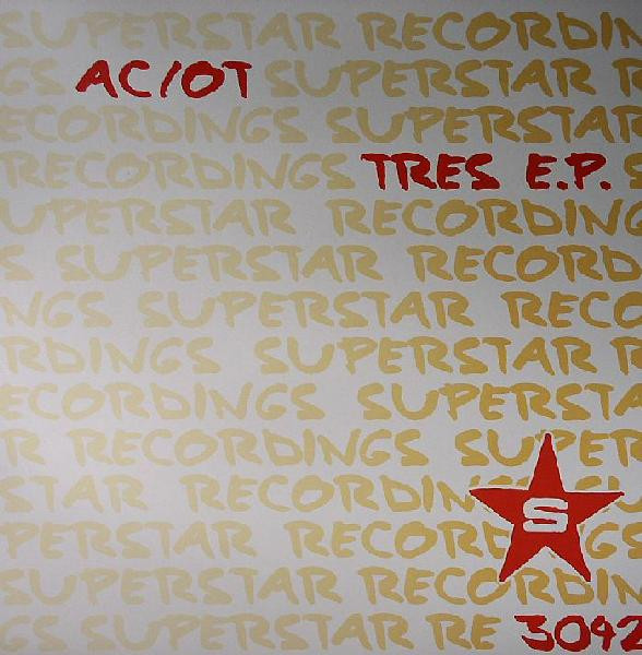 AC/OT - Tres E.P. | Superstar Recordings (SUPER DJ 3042) - 2 AC/OT - Tres E.P. | Superstar Recordings (SUPER DJ 3042) - 2