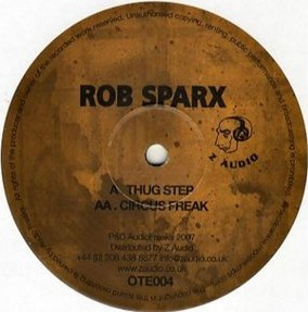 Rob Sparx - Thug Step / Circus Freak | On The Edge (OTE 004)
