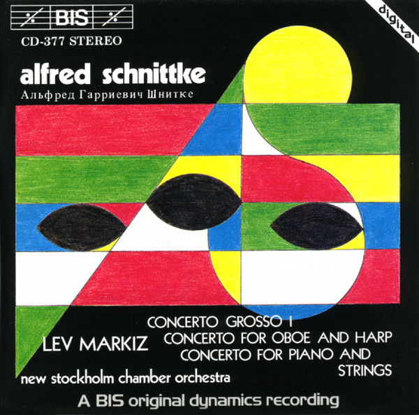Alfred Schnittke / Lev Markiz / New Stockholm Chamber Orchestra - Concerto Grosso I · Concerto For Oboe And Harp · Concerto For Piano And Strings | BIS (BIS-CD-377)