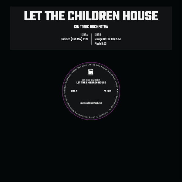 Gin Tonic Orchestra - Let The Children House | Floors Records (FLR005)