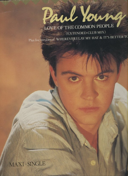 Paul Young - Love Of The Common People (Extended Club Mix) | CBS (CBS A 12.3585)