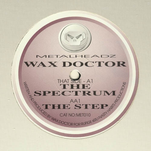 Wax Doctor - The Spectrum / The Step | Metalheadz (MET010)