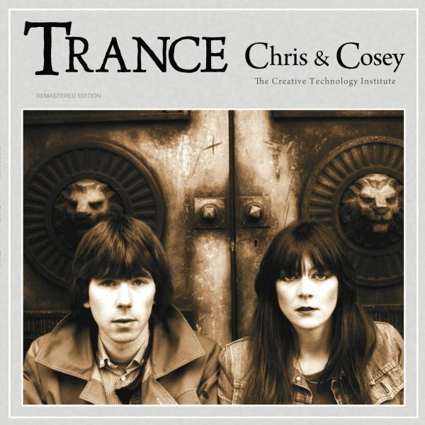Chris & Cosey - Trance | Conspiracy International (CTILP002) Chris & Cosey - Trance | Conspiracy International (CTILP002)