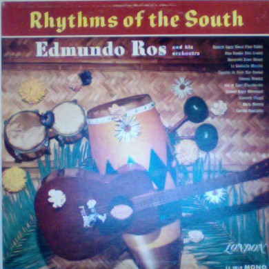 Edmundo Ros & His Orchestra - Rhythms Of The South | London Records (LL 1612)