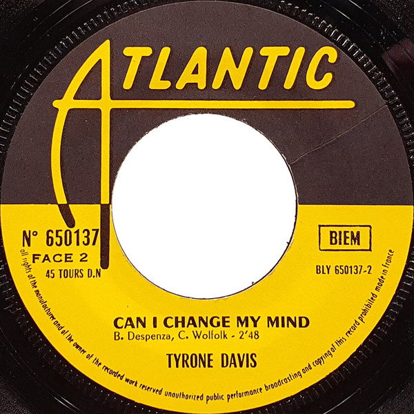 Tyrone Davis - A Woman Needs To Be Loved / Can I Change My Mind | Atlantic (650 137) - 4