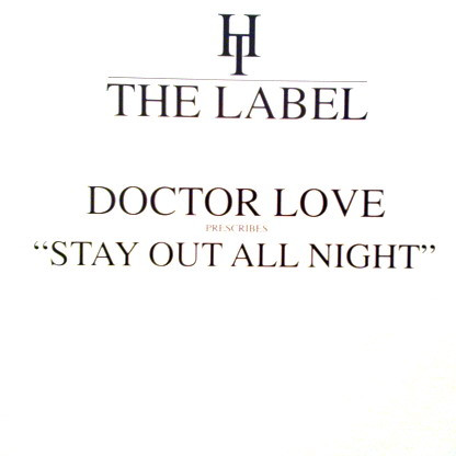 Doctor Love - Stay Out All Night | Hard Times The Label (HT (V) 96 4)