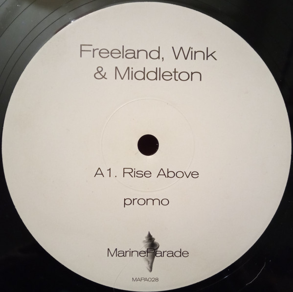 Adam Freeland , Josh Wink & Tom Middleton / Adam Freeland - Rise Above / F Groove | Marine Parade (MAPA028) Adam Freeland , Josh Wink & Tom Middleton / Adam Freeland - Rise Above / F Groove | Marine Parade (MAPA028)