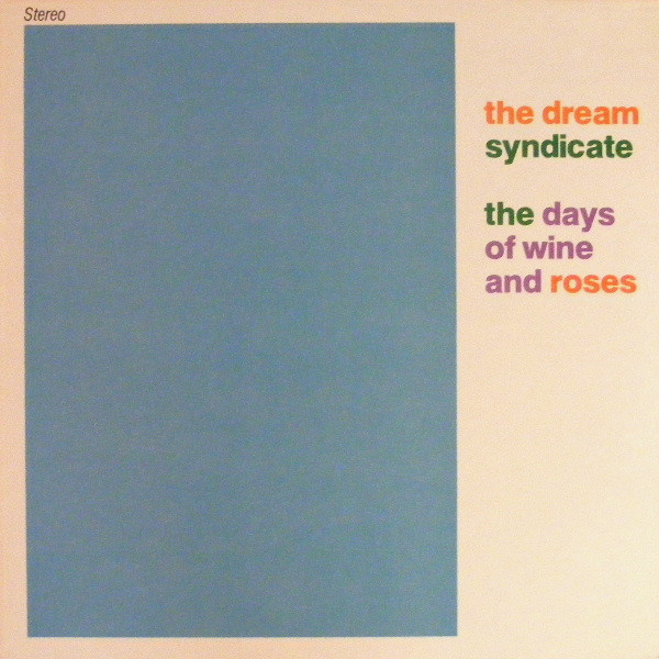 The Dream Syndicate - The Days Of Wine And Roses | Transmedia (TM/RT 53)