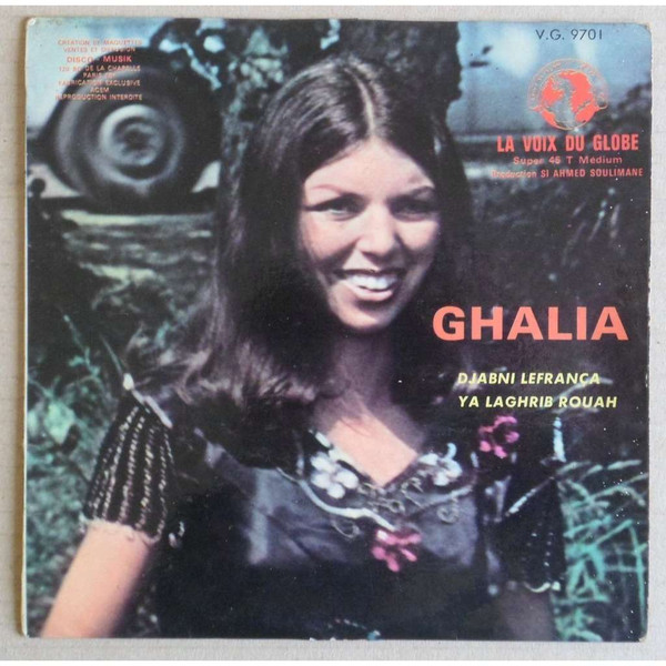 El Ghalia - Djabni Lefranca / Ya Laghrib Rouah | La Voix Du Globe (V. G. 9701)