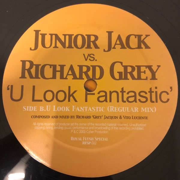 Junior Jack vs. Richard Grey - U Look Fantastic | Royal Flush Records (RFSP 002) - 4