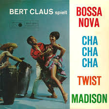 Bert Claus - Bert Claus Spielt Bossa Nova, Cha Cha Cha, Twist, Madison | Metronome (MEP 6042)
