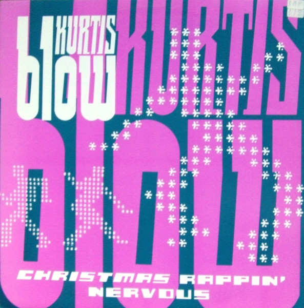 Kurtis Blow - Christmas Rappin' / Nervous | Mercury (BLOW 1312)