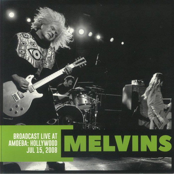 Melvins - Broadcast Live At Amoeba: Hollywood July 15 2008 | GWGY Records (GWGY001) - main