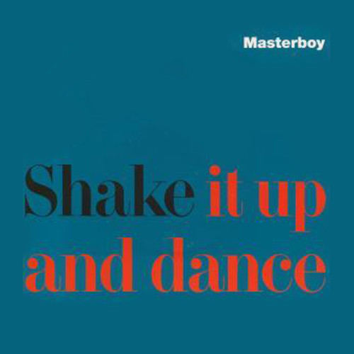 Masterboy - Shake It Up And Dance | Spaghetti Recordings (CIAOX 2)
