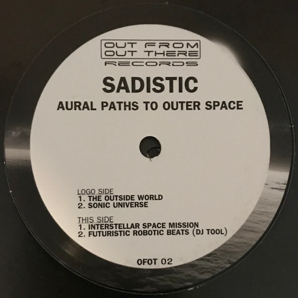 Sadistic - Aural Paths To Outer Space | Out From Out There Records (OFOT 02)
