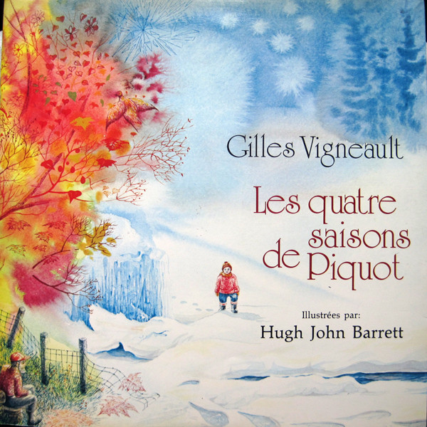 Gilles Vigneault , Hugh John Barrett - Les Quatre Saisons De Piquot | Le Nordet (GT-102)