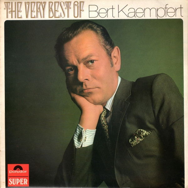 Bert Kaempfert - The Very Best Of Bert Kaempfert | Polydor (2371-055) Bert Kaempfert - The Very Best Of Bert Kaempfert | Polydor (2371-055)