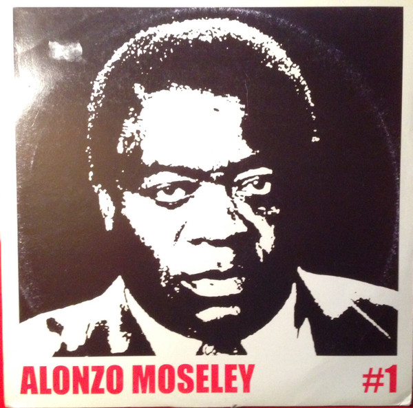 Alonzo Moseley - Alonzo Moseley #1 | Not On Label (AM 43483)