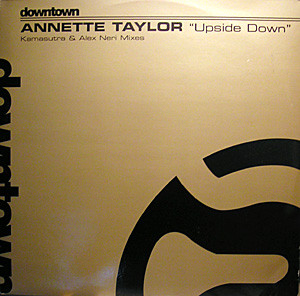 Annette Taylor - Upside Down (Kamasutra & Alex Neri Mixes) | Downtown (DTR 1130)