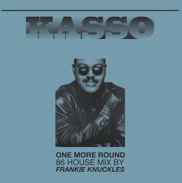 Kasso - One More Round (86 House Mix) / Walkman (86 House Mix) | Best Record Italy (BST-X064)