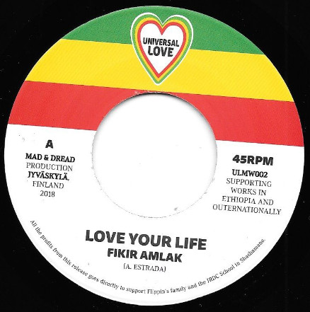Fikir Amlak - Love Your Life | Universal Love (ULMW002)
