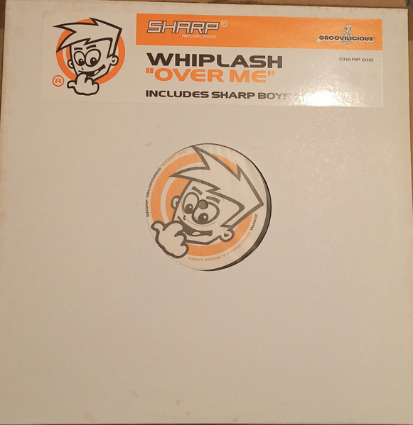Whiplash - Over Me | Sharp Recordings (SHARP 010) - main