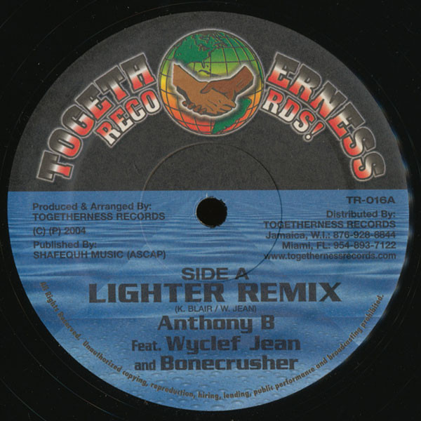 Anthony B Feat. Wyclef Jean And Bonecrusher - Lighter (Remix) | Togetherness Records (TR-016A)