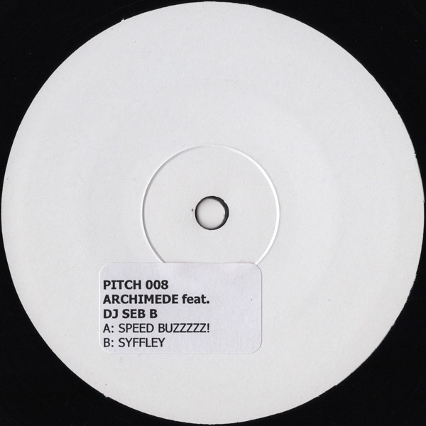 Archimede Feat. DJ Seb.B - Speed Buzzzzz! | Pitch (PITCH 008)
