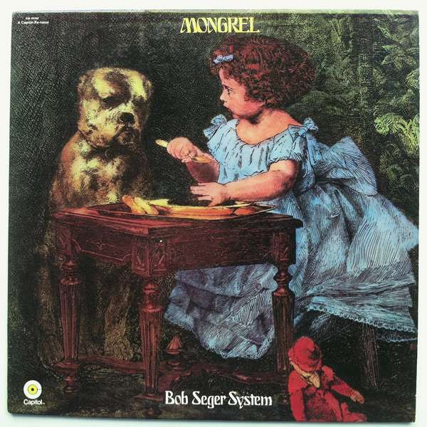 Bob Seger System - Mongrel | Capitol Records (3C 054-80678)