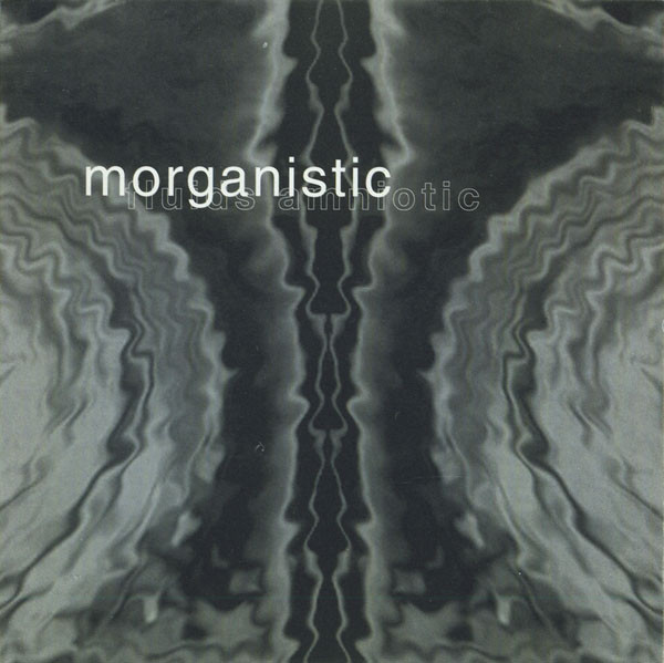 Morganistic - Fluids Amniotic | Input Neuron Musique Ltd. (INM LP 1)