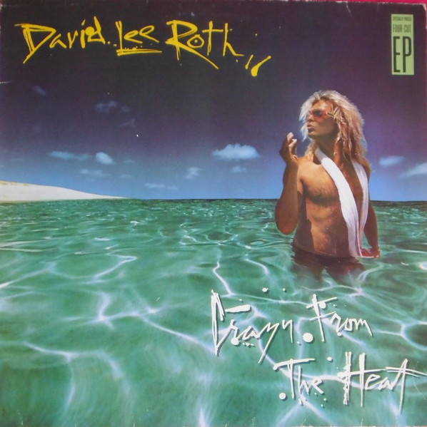 David Lee Roth - Crazy From The Heat | Warner Bros. Records (925 222-1)