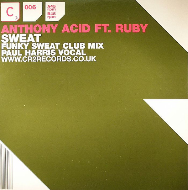 Anthony Acid Feat. Ruby - Sweat | CR2 Records (12C2006)