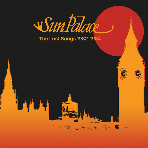 Sun Palace - The Lost Songs 1982-1984 | Chuwanaga (CHUWANAGA004)
