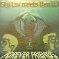 Gigi Lav Meets Ben DJ - Forever Friends | Nothing Records (nothing 029)
