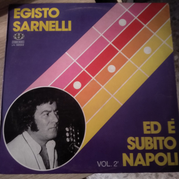 Egisto Sarnelli - Ed E' Subito Napoli Vol. 2° | Universal (LPX 50022)