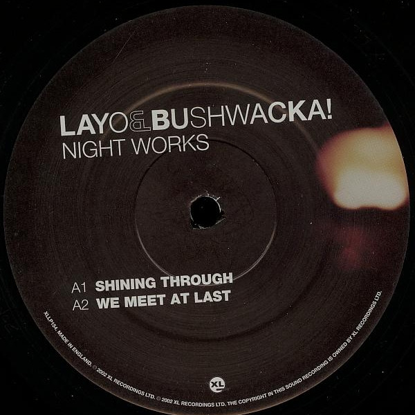 Layo & Bushwacka! - Night Works | XL Recordings (XLLP154) - 3