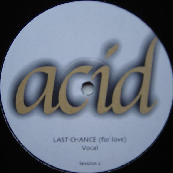 Phillipe Maurice - Last Chance (For Love) (Acid White) | Acid (UKN 015)